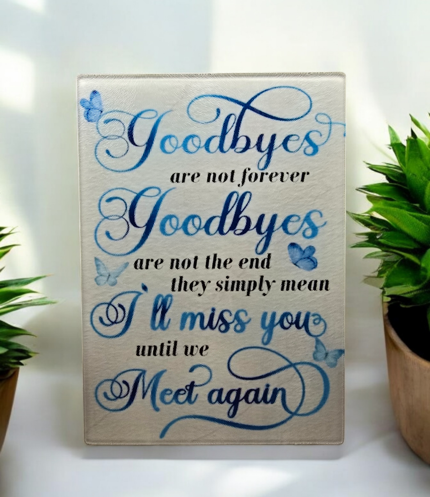 Goodbyes are not Forever Memorial Plaque